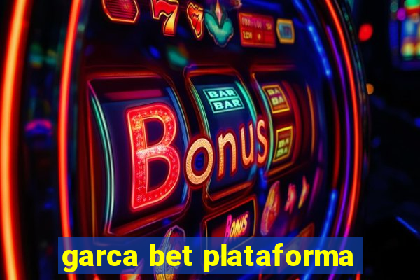 garca bet plataforma